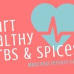 Heart Healthy Foods: Herbs and Spices