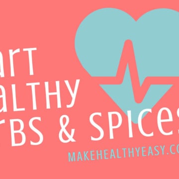 Find out the best herbs and spices to up your heart health.