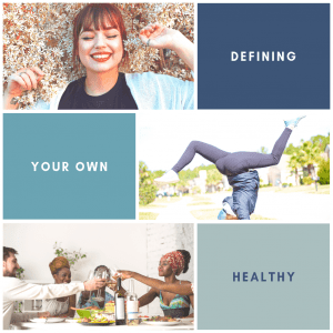 Who or what are you allowing to define your healthy? Here's why it might be time to start defining your own healthy and how to do it.