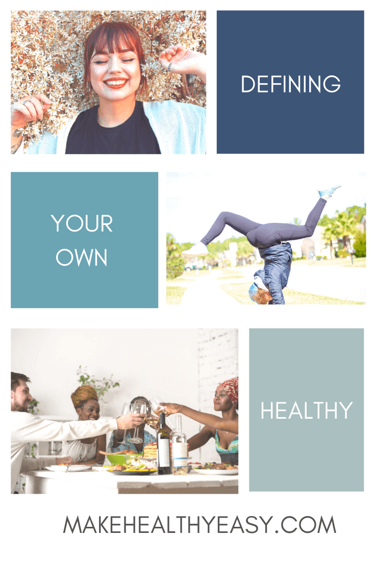 Defining Your Own Healthy - Make Healthy Easy - Jenna Braddock RD