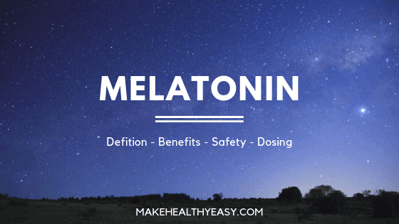 Here's everything you need to know about the sleep aid melatonin including the definition, benefits, safety and dosing.