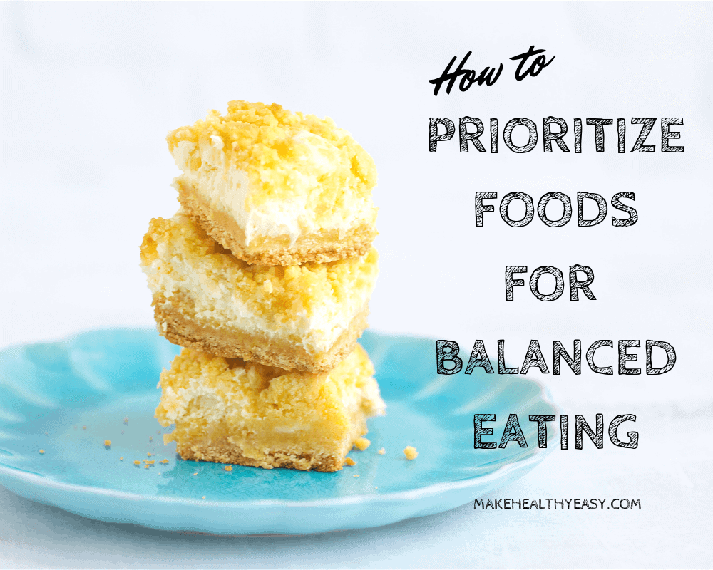 How to prioritize foods for balanced eating