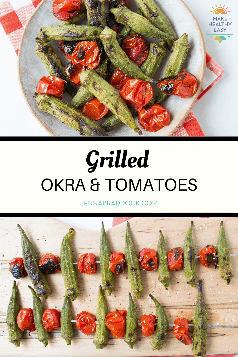 Grilled Okra and Tomatoes Make Healthy Easy Jenna Braddock RD