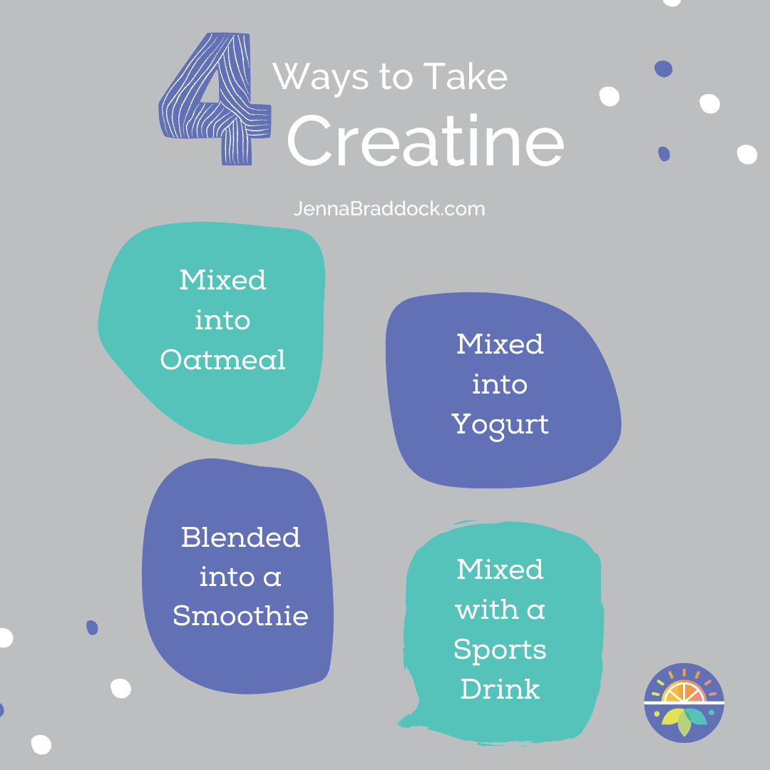 4 ways to take creatine: mixed into oatmeal, mixed into yogurt, blended into a smoothie, mixed with a sports drink