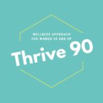thrive 90 wellness approach for women 40 and up