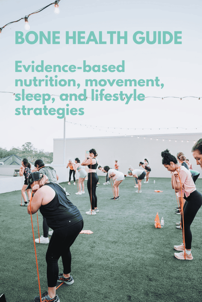 bone health guide evidence based nutrition, movement, sleep, and lifestyle strategies